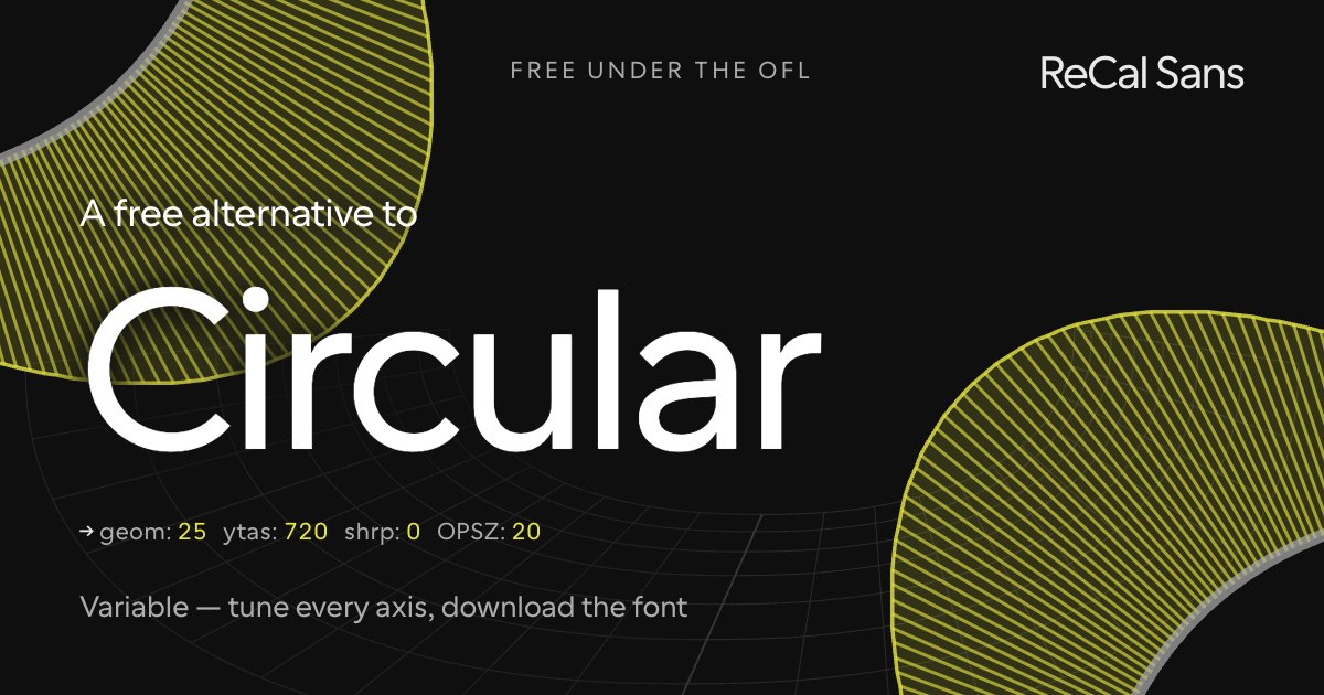 The word Circular set in ReCal Sans, a free open-source variable alternative to Circular.