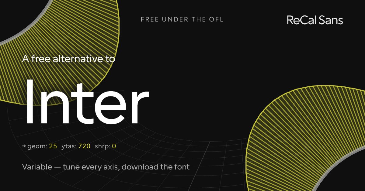 The word Inter set in ReCal Sans, a free open-source variable alternative to Inter.